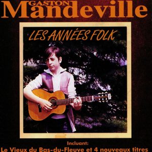 Gaston Mandeville/Les années folk