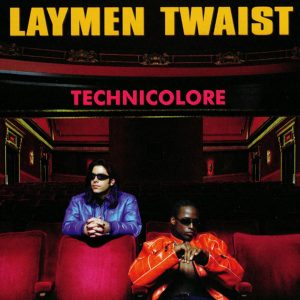Laymen Twaist/Technicolore