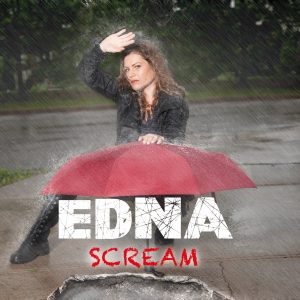 Edna/Scream (Single)