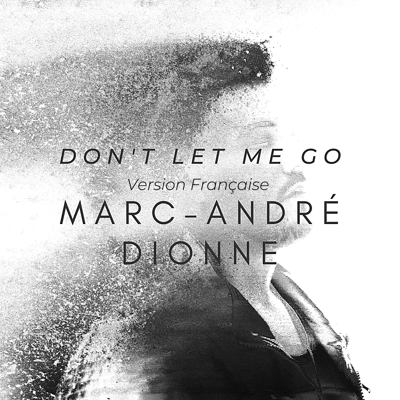 Don't Let Me Go (V.F)